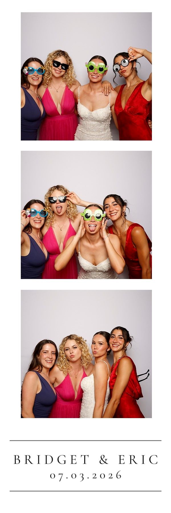 Wedding photo booth strip for Bridget & Eric dated 07.03.2026, featuring four women in colorful dresses with fun novelty glasses.