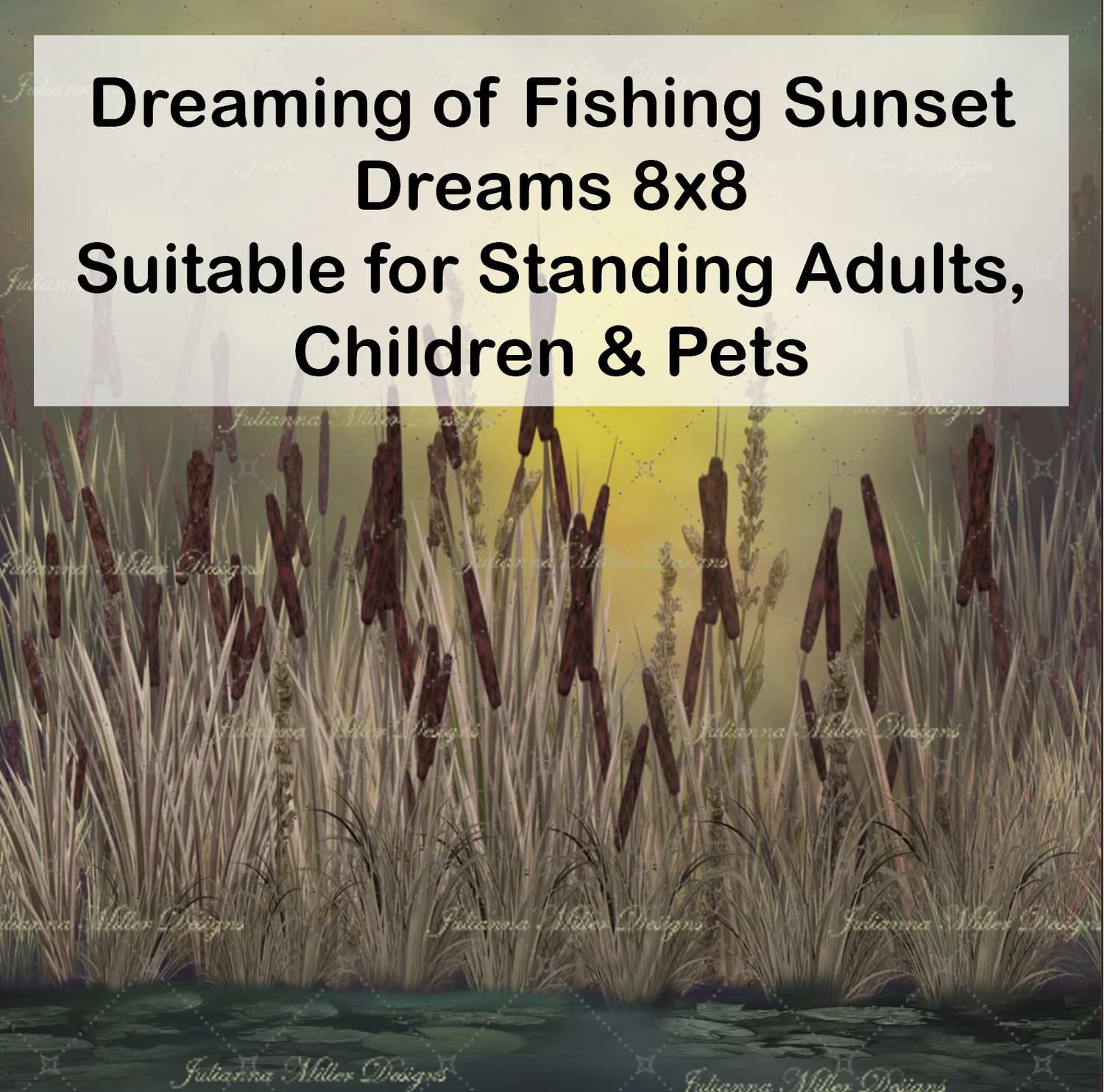 Dreaming of Fishing Sunset Dreams 8x8 photography backdrop with cattails and golden sunset, suitable for adults, children, and pets.