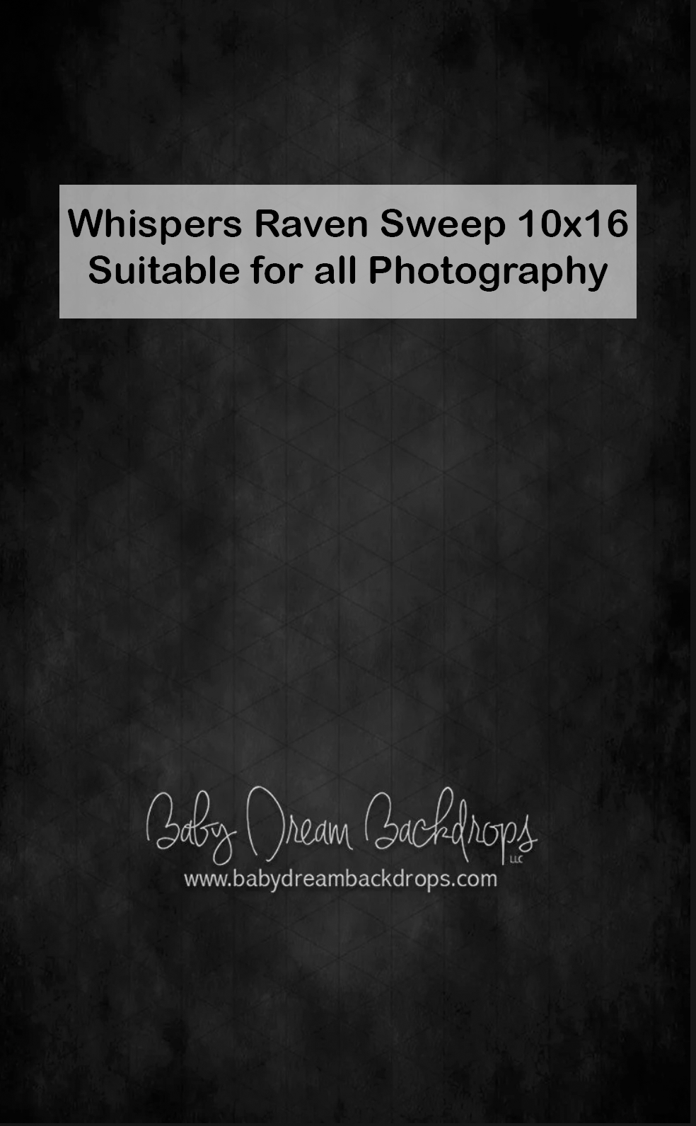Baby Dream Backdrops Whispers Raven Sweep 10x16 dark textured photography backdrop suitable for all photography.