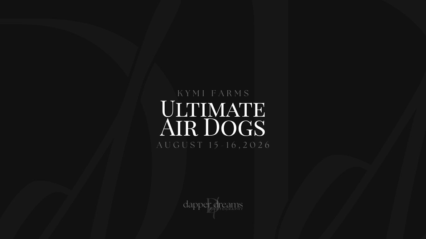 Kymi Farms Ultimate Air Dogs event promotional graphic scheduled for August 15-16, 2026, by Dapper Dreams.