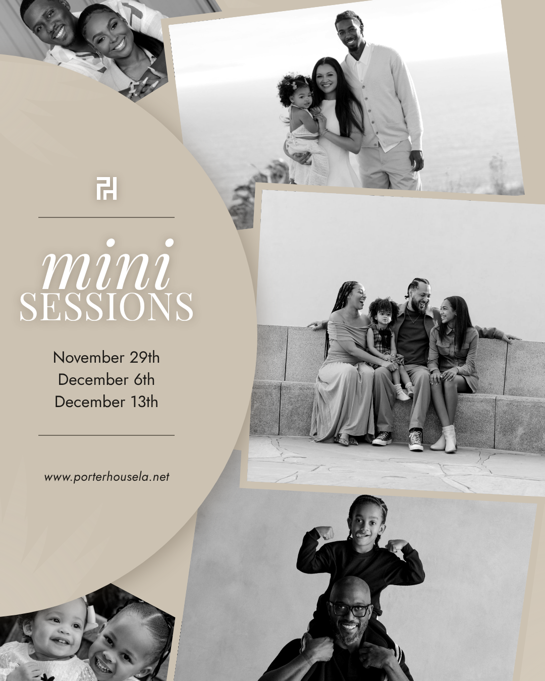 Beige mini sessions flyer with family photo collage and dates November 29th, December 6th, and December 13th from Porter House LA.