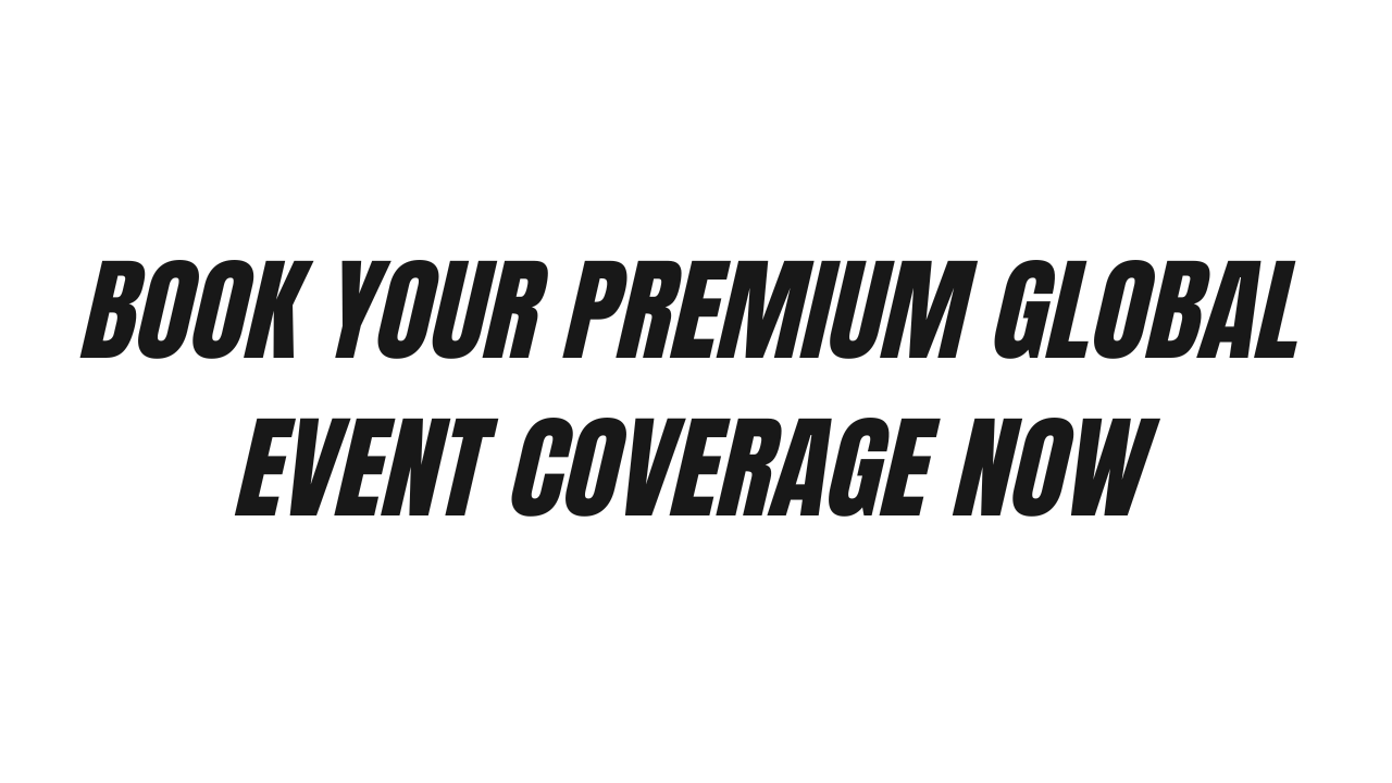 Black text on white background reads 'Book your premium global event coverage now' in bold italicized font.