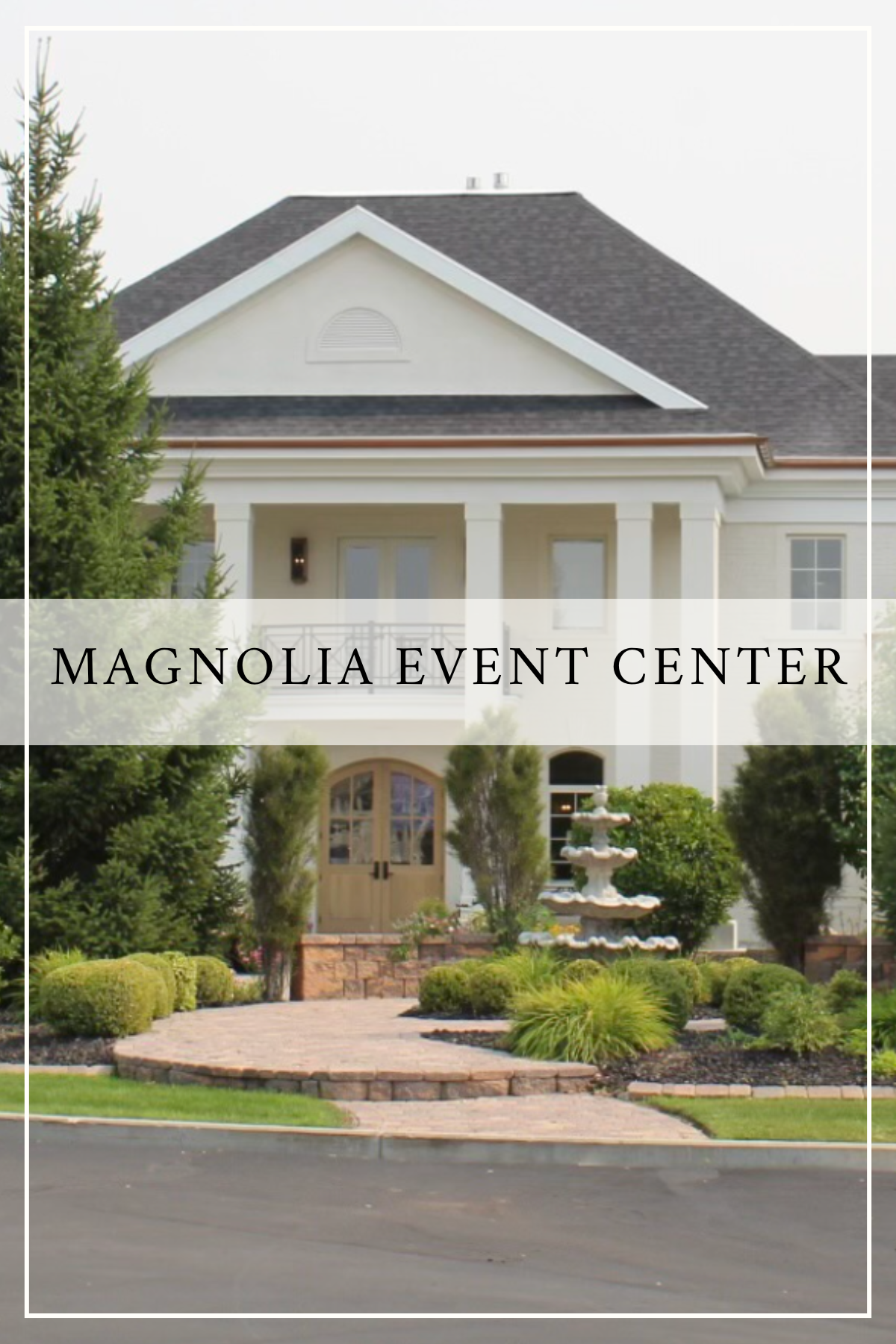 Elegant white Magnolia Event Center building with columned entrance and manicured landscaping along curved walkway.