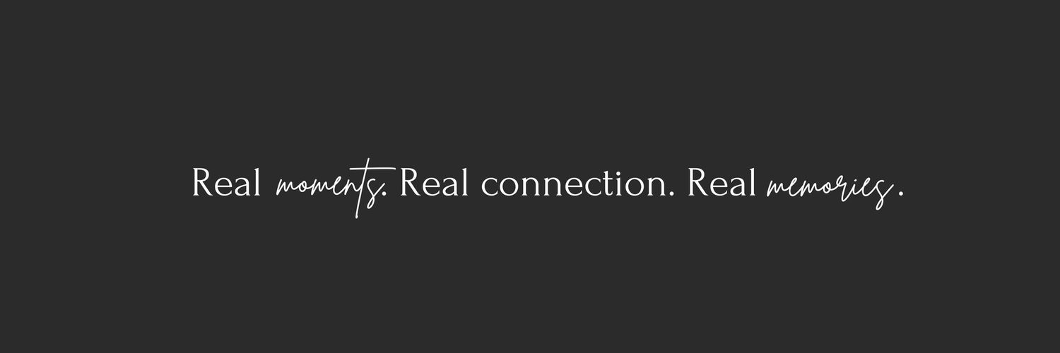 Dark banner with elegant script text reading Real moments. Real connection. Real memories.