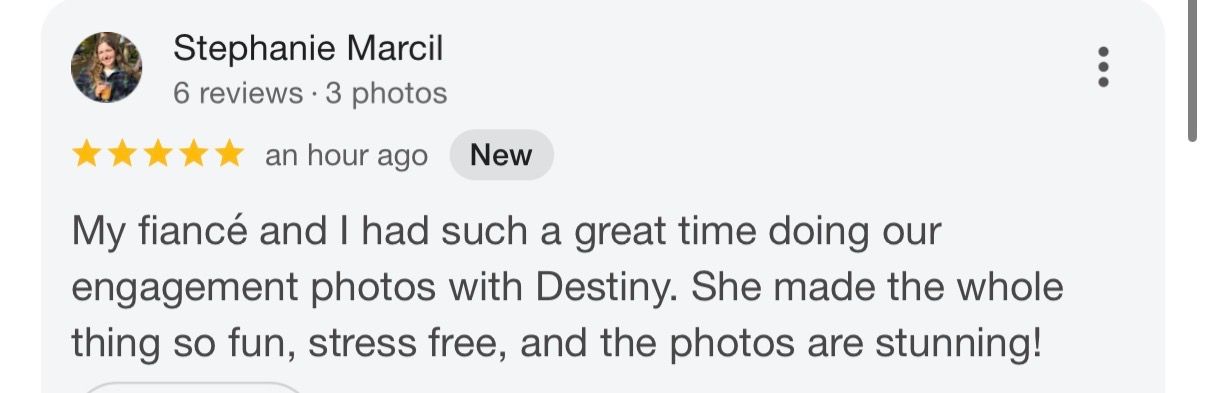 5-star Google review praising engagement photos by Destiny, highlighting fun, stress-free experience and stunning results.