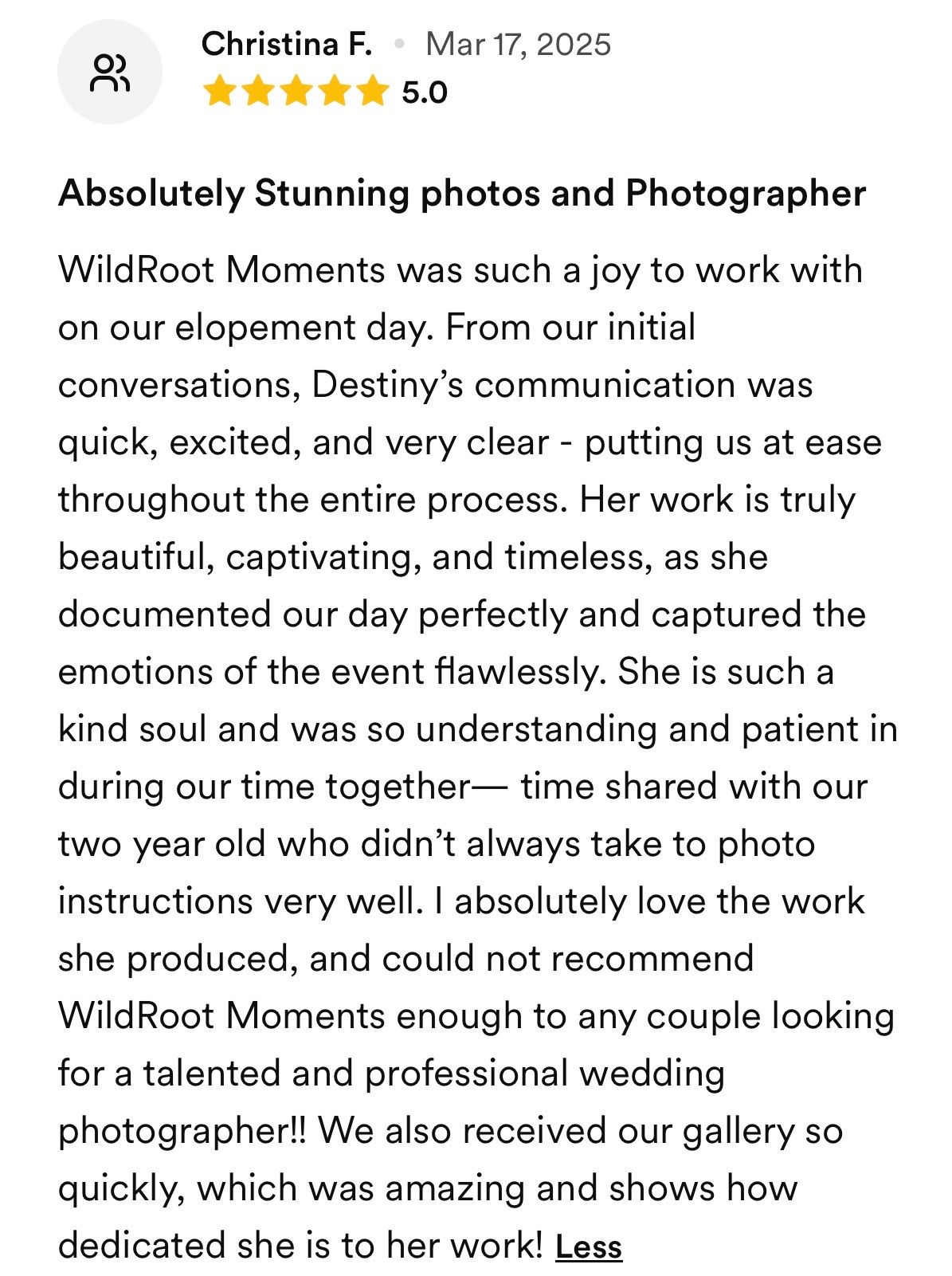 Five-star review praising WildRoot Moments photographer Destiny for stunning elopement photos, professionalism, and quick gallery delivery.