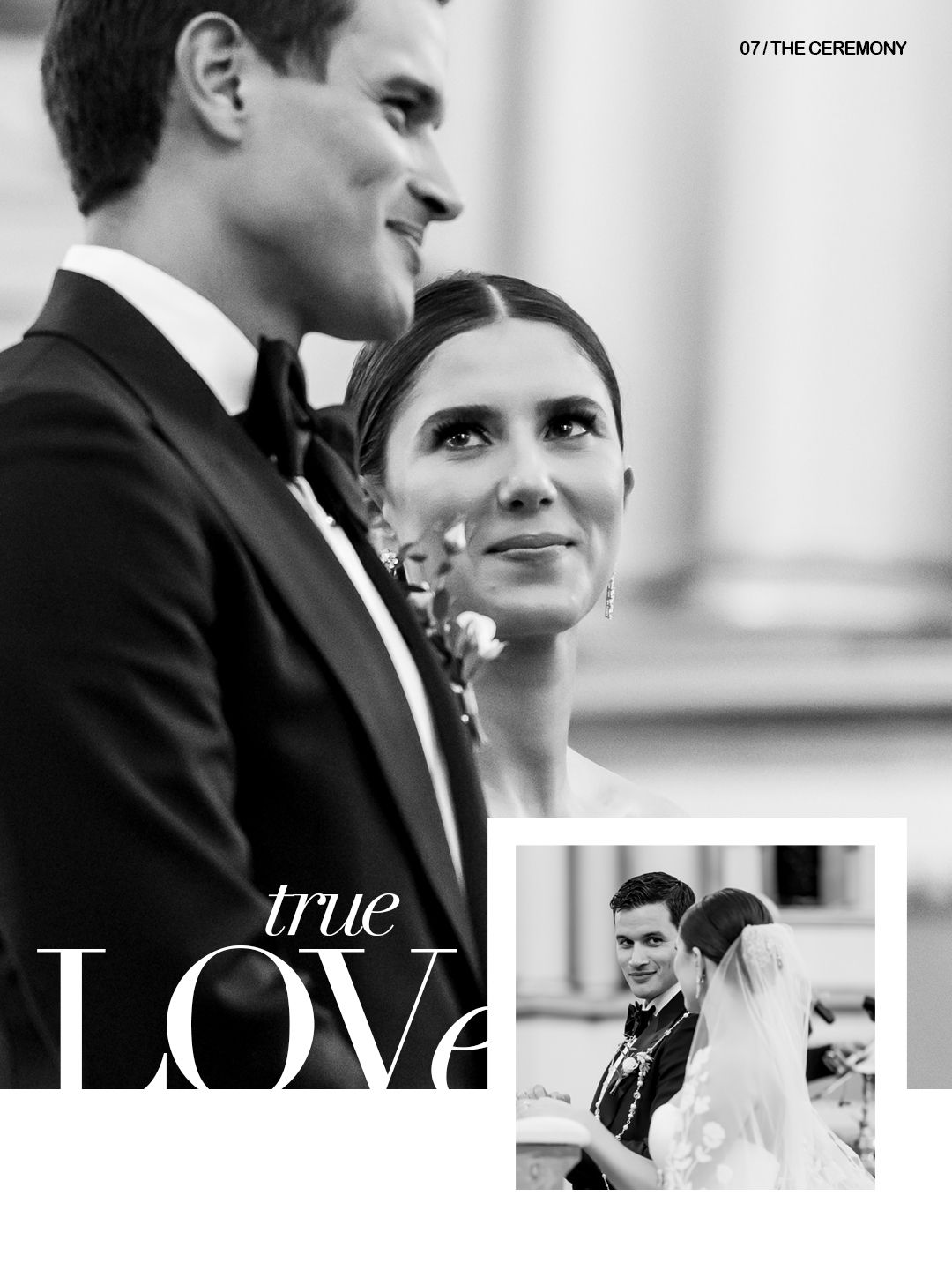 Black and white wedding photo collage with couple at ceremony, text reads true LOVE, section 07 The Ceremony.