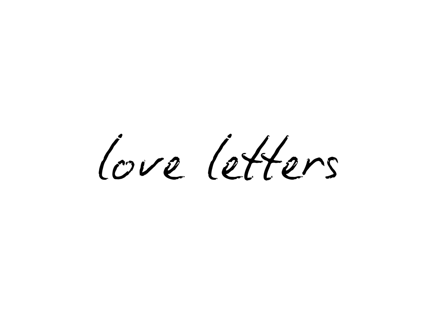 Love letters text written in cursive handwriting against a white background.