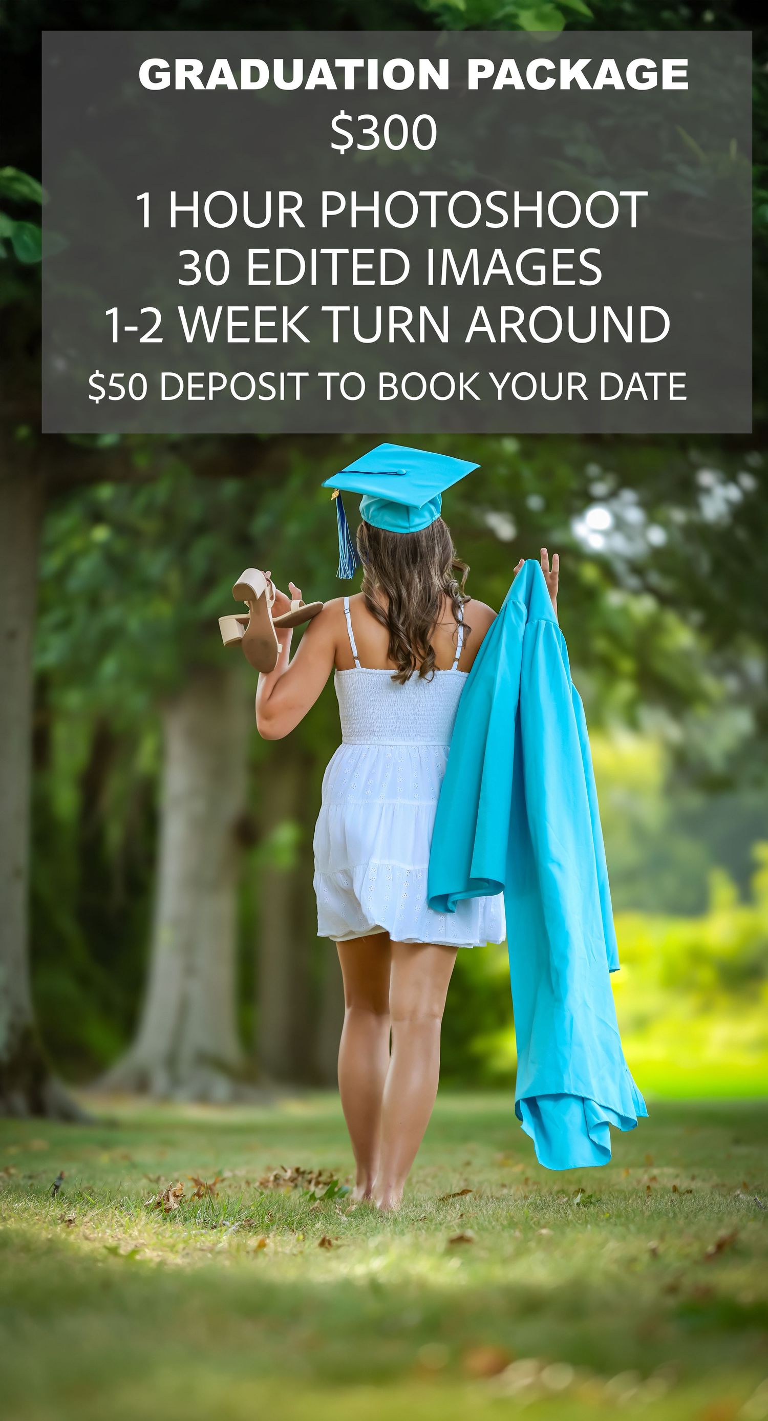 A graduation photo session advertisement showing someone in a white dress holding a turquoise graduation gown outdoors.
