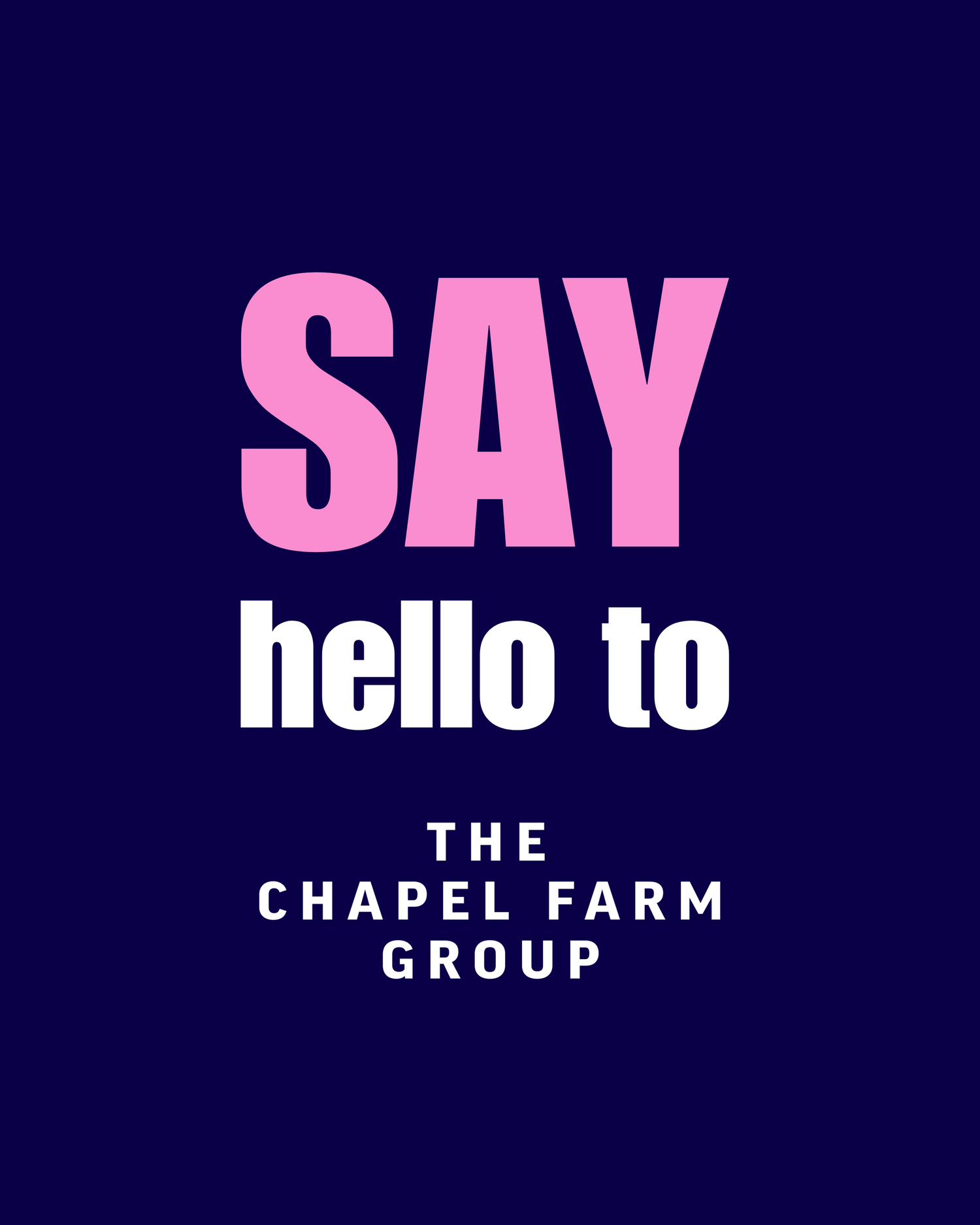 Navy blue and pink text banner displaying 'Say hello to The Chapel Farm Group'.