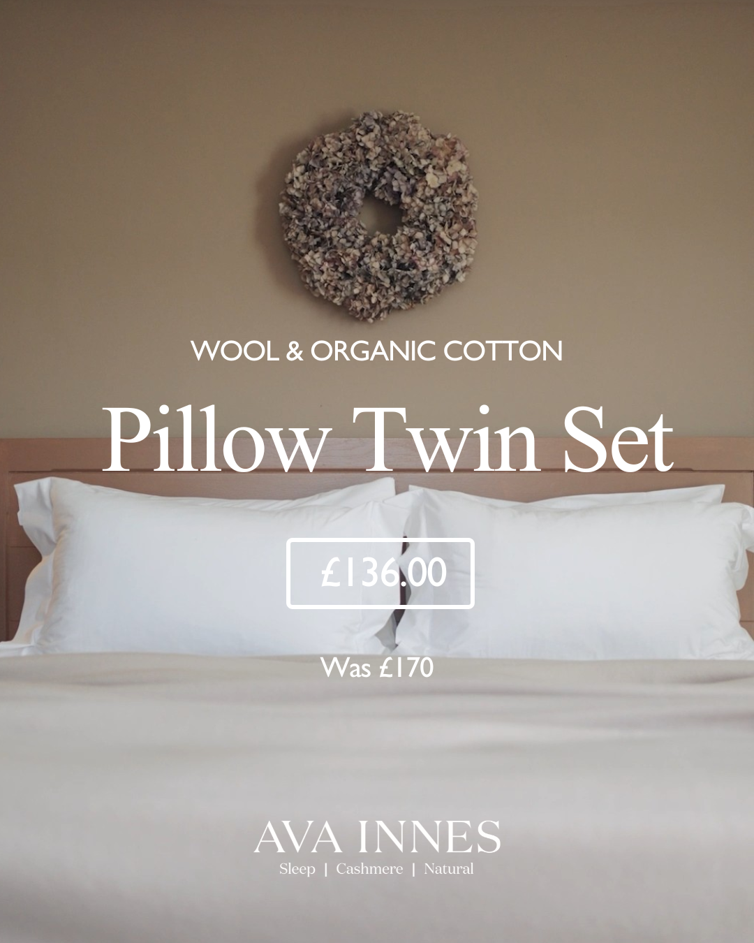 A promotion for Ava Innes Cashmere Bedding, promoting their Pillow Twin Set.