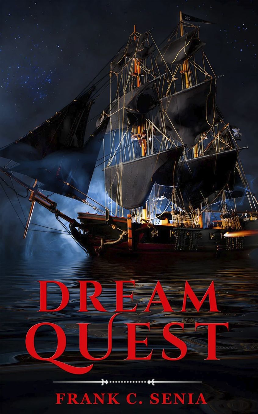 Book cover of Dream Quest by Frank C. Senia, featuring a sailing ship at sea beneath a dramatic night sky.