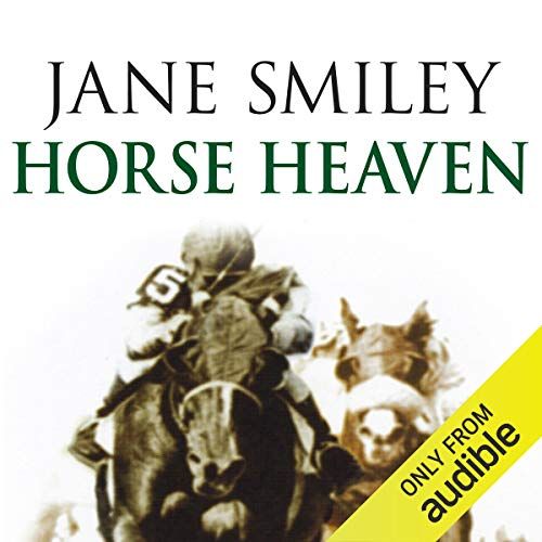 Audiobook cover for Jane Smiley's Horse Heaven with horses and text that reads 