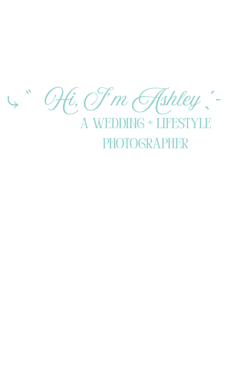 Light teal script text reads Hi I'm Ashley a wedding and lifestyle photographer on a clean white background.