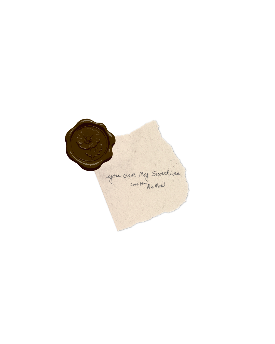 A torn paper note sealed with a brown wax seal, reading 'you are my sunshine, love you MaMa'.