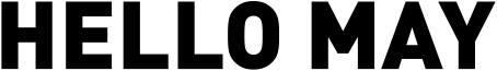 Black and white text design repeating the phrase HELLO MAY in a bold, artistic typographic layout.