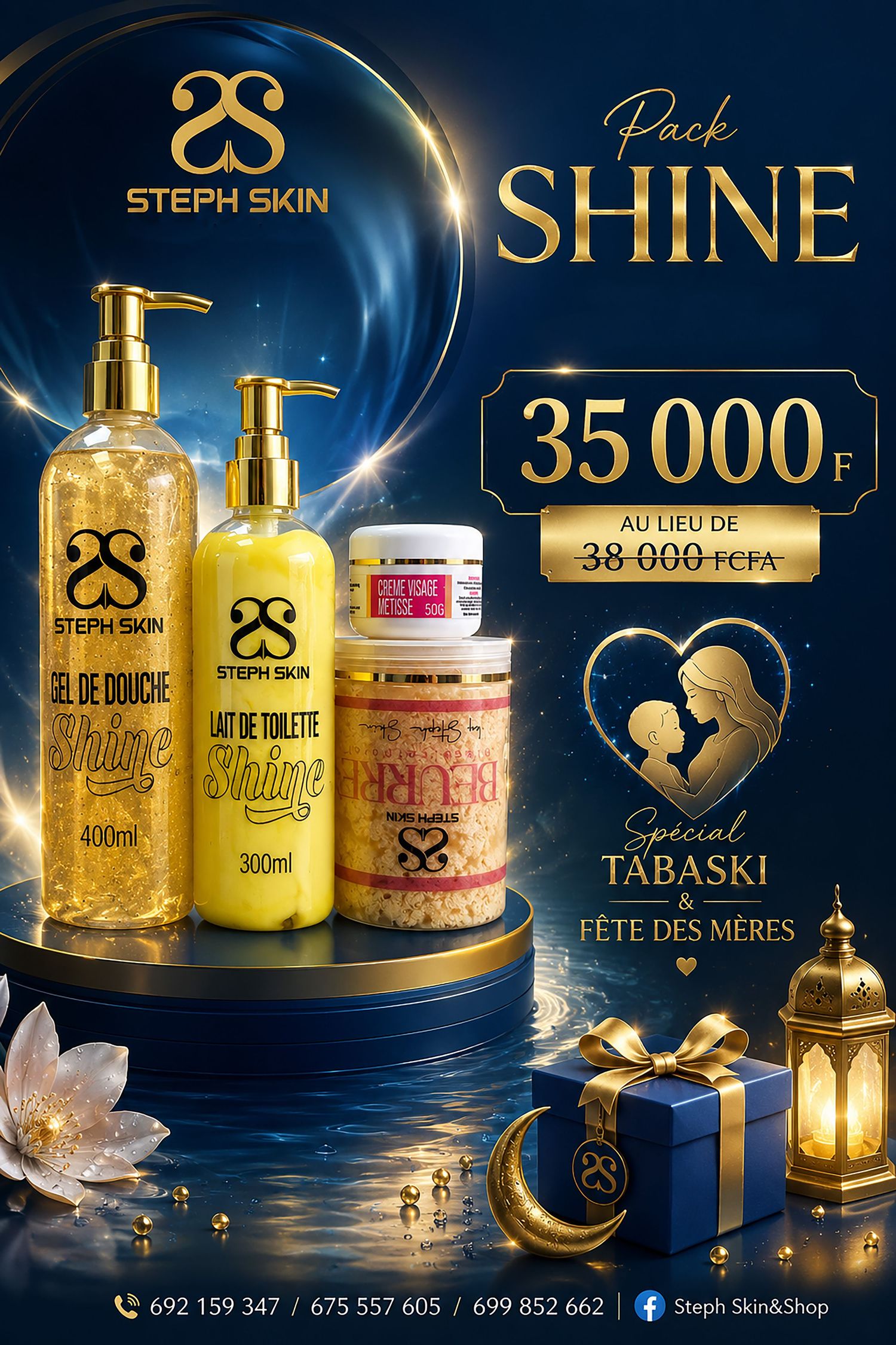 Steph Skin Pack Shine 35000F gel douche lait toilette special Tabaski Fete des Meres gold navy ad.