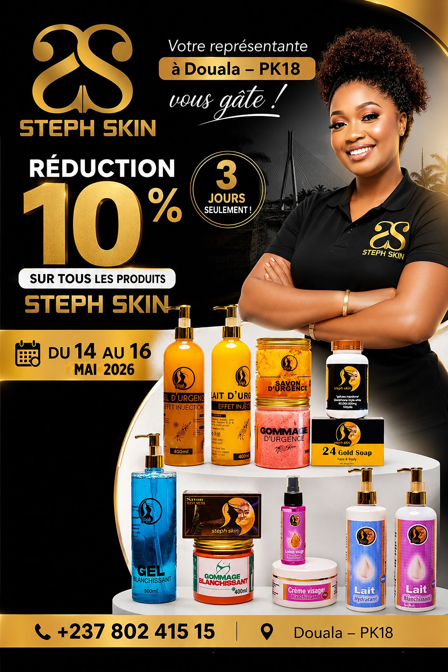 Steph Skin Douala PK18 representative offering 10% reduction on all products from May 14-16 at +237 802 415 15.