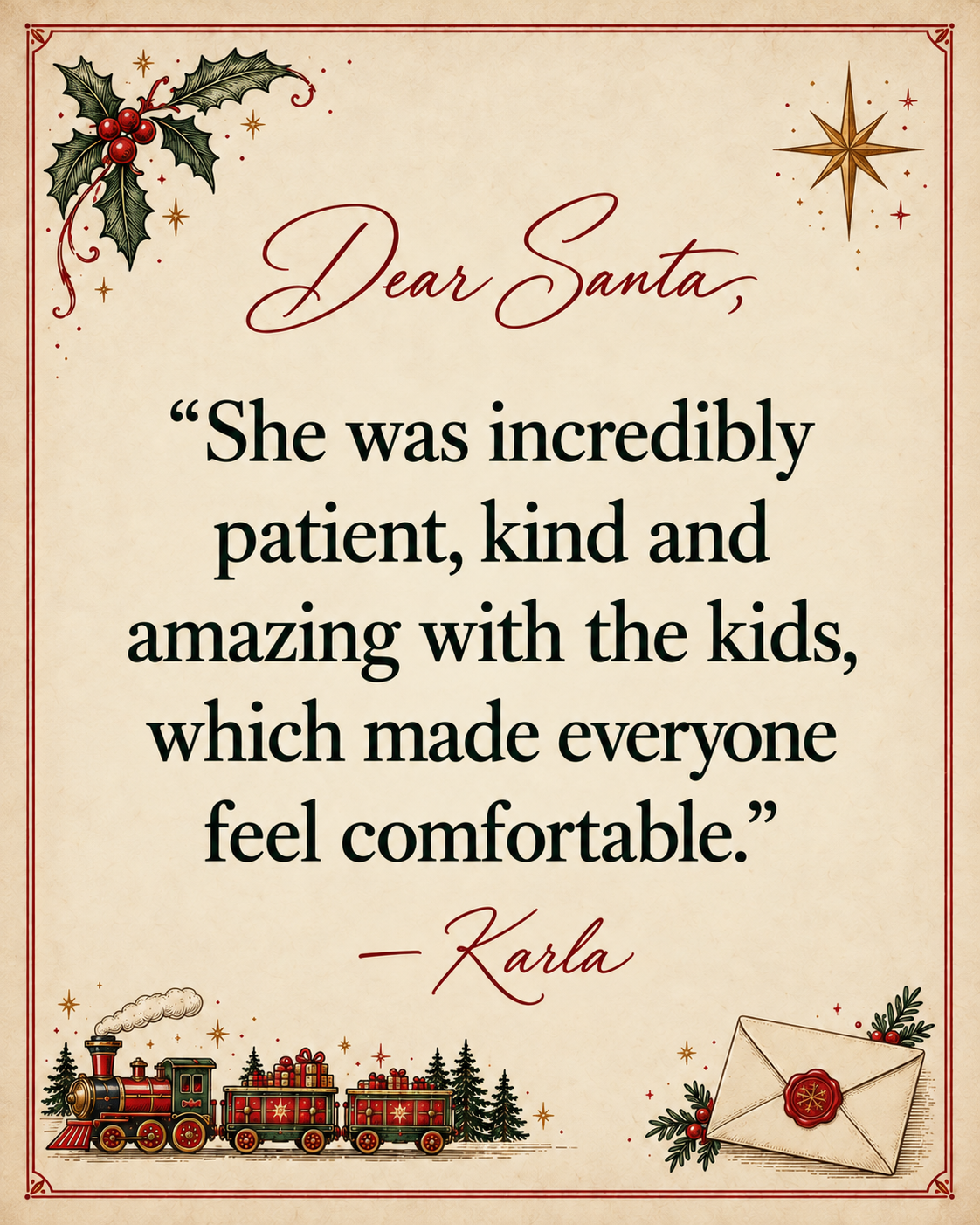 Vintage Dear Santa letter with holly and a toy train featuring Karla's testimonial praising a patient, kind Santa who was amazing with kids.