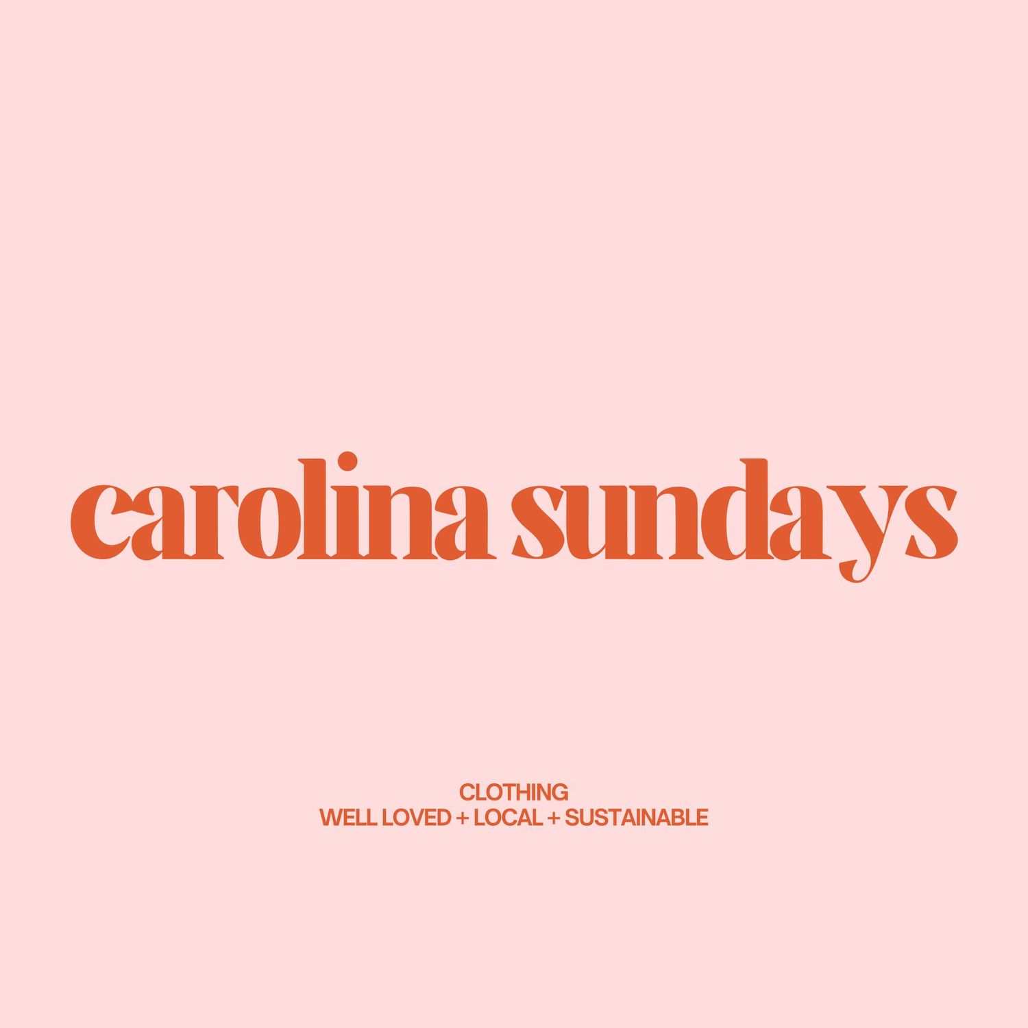Pink banner for Carolina Sundays clothing brand featuring text about well-loved, local, and sustainable fashion.