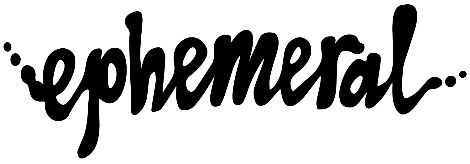 Stylized black script typography spelling out 'ephemeral' in flowing lettering.