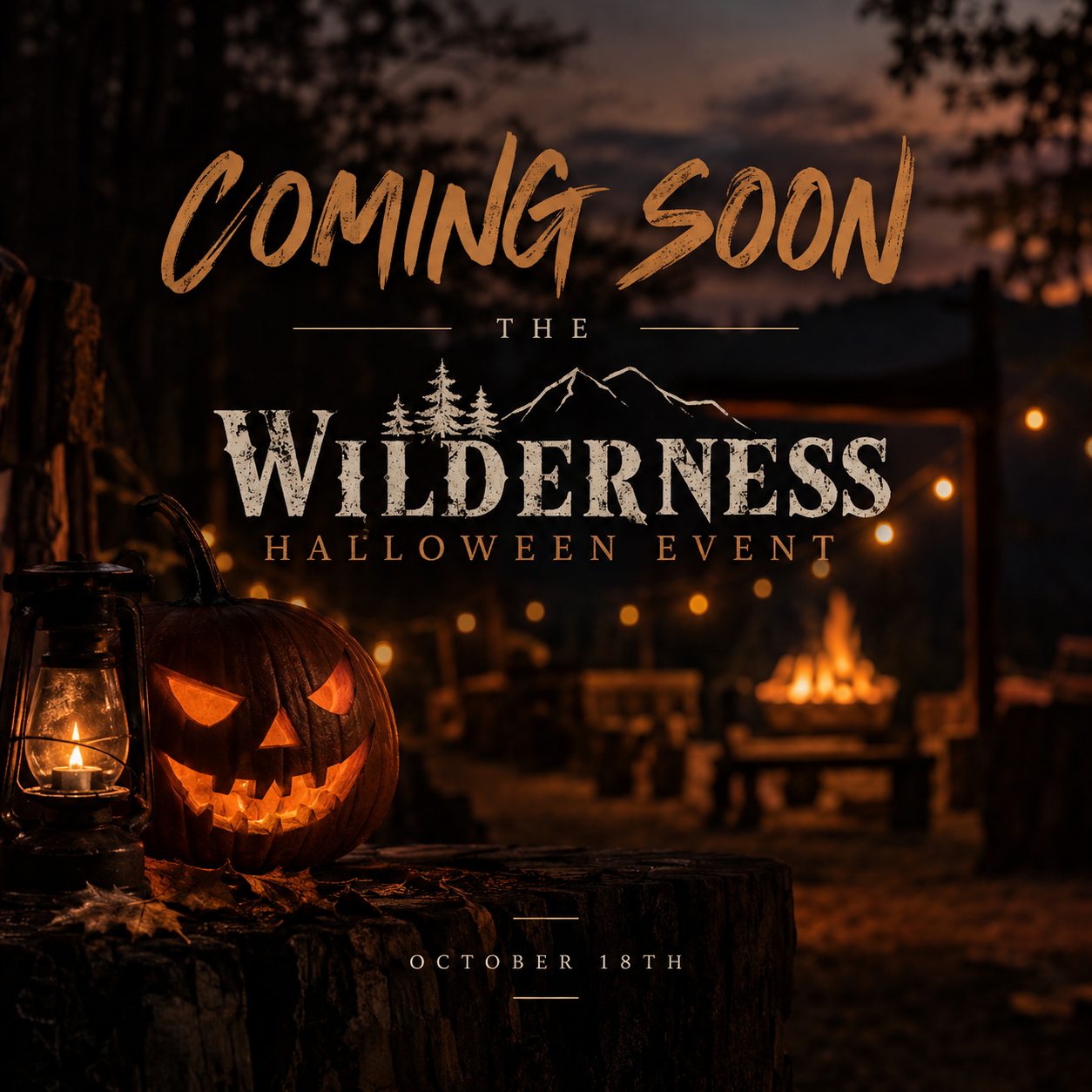 Coming Soon: The Wilderness Halloween Event on October 18th, featuring a glowing jack-o-lantern and campfire ambiance.