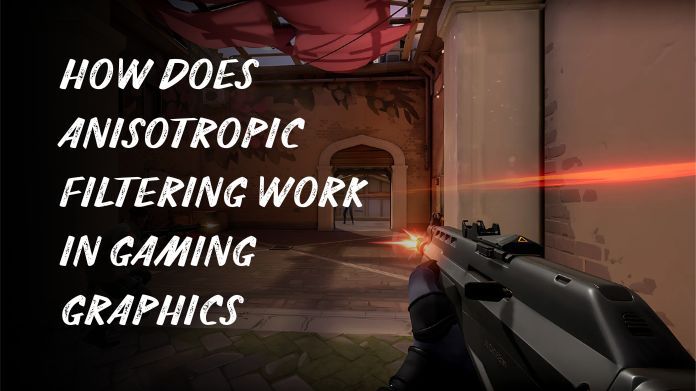 How Anisotropic Filtering Improves Gaming Graphics - tech-gear