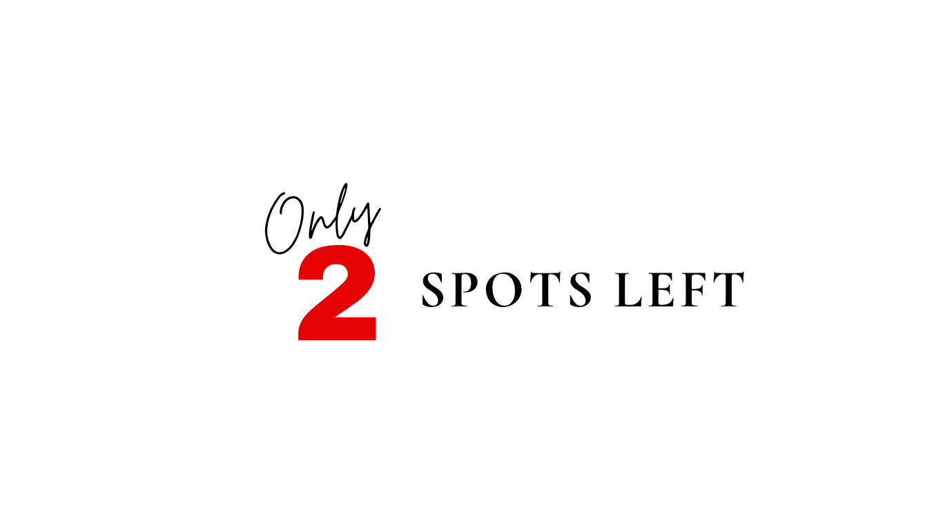 Urgency marketing graphic with script text reading Only 2 Spots Left in black and bold red typography on white.