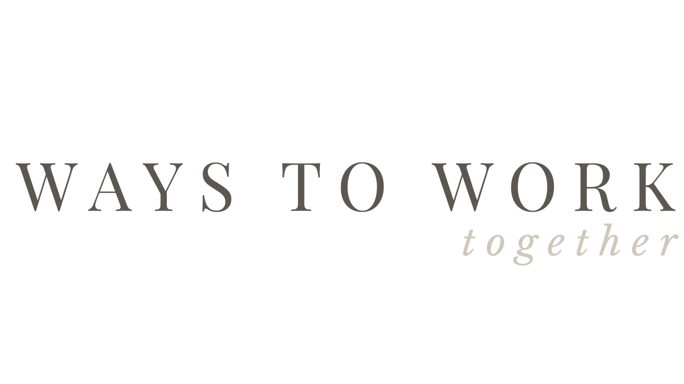 Black text reading 'Ways to Work Together' in a minimalist design layout against a white background.