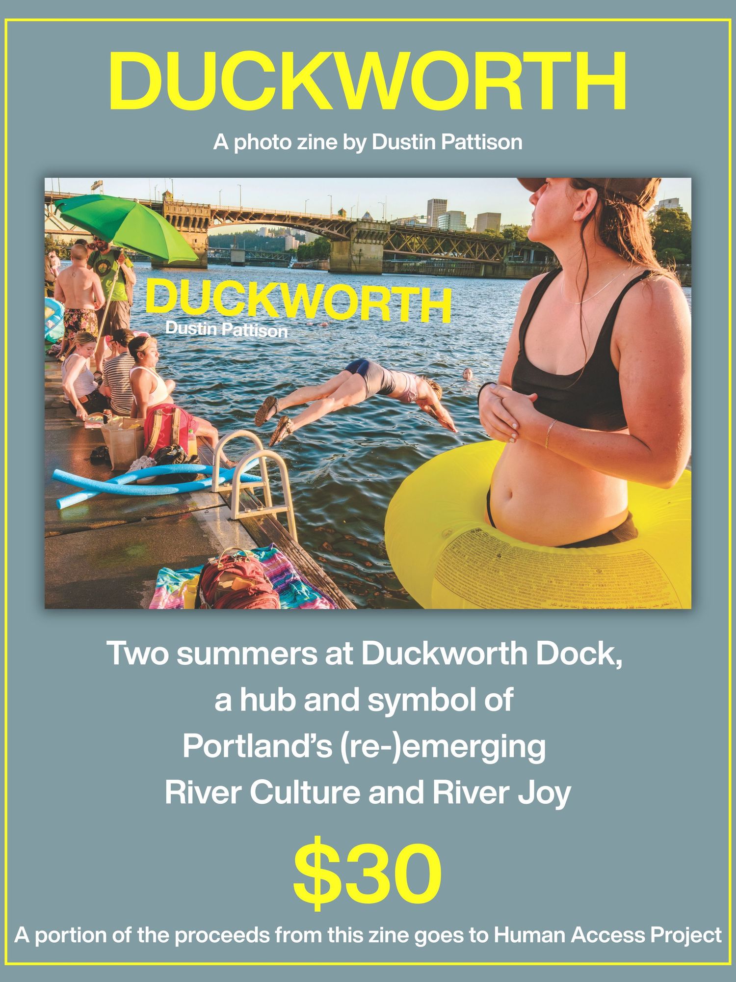 Duckworth photo zine by Dustin Pattison, $30, capturing two summers at Duckworth Dock celebrating Portland's river culture.