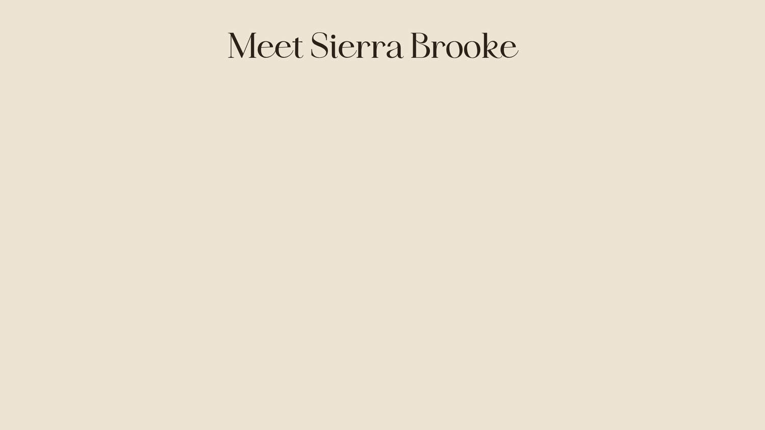 Minimalist cream background with elegant serif text reading Meet Sierra Brooke for photography website.