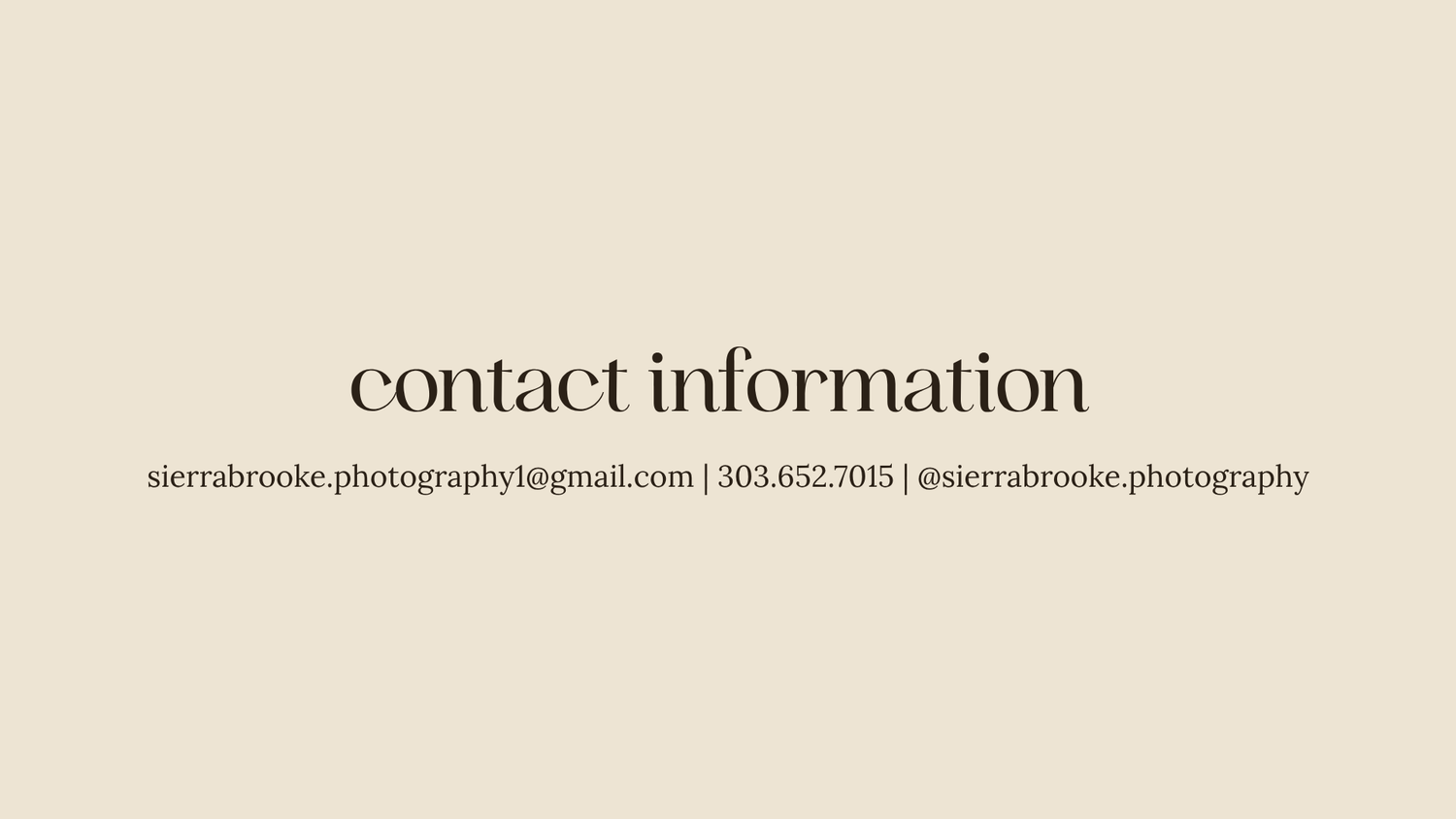 Contact information slide for Sierra Brooke Photography displaying email, phone number, and Instagram handle on a beige background.