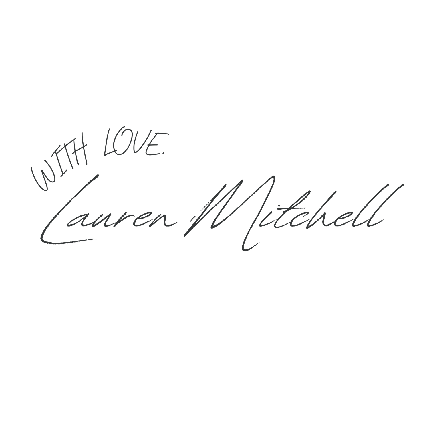 Elegant handwritten signature reading With Love Lauren Mitchell in black ink on white background.
