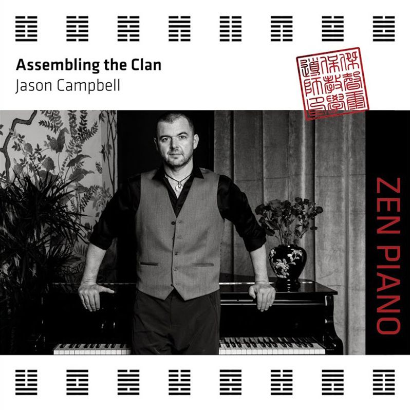 CD cover title Assembling the Clan Zen Piano Jason Campbell standing in front of piano hands resting on lid behind him flowers in vases