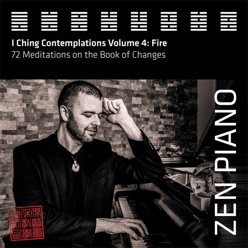 Album Cover Title Zen Piano I Ching Contemplations Volume 4 Fire Jason Campbell seated at piano looking down at keys one hand to his head