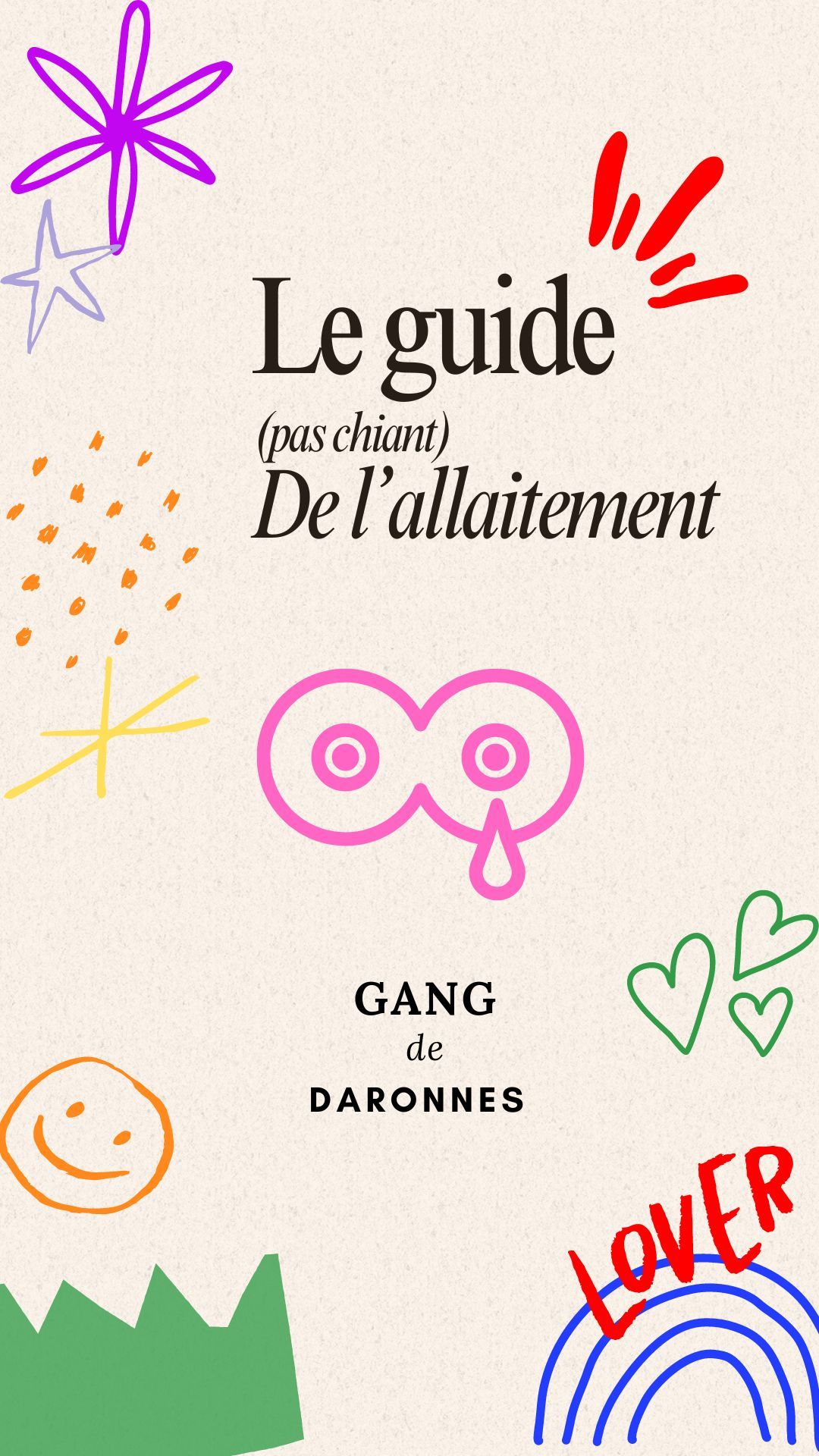 Le guide pas chiant de l'allaitement