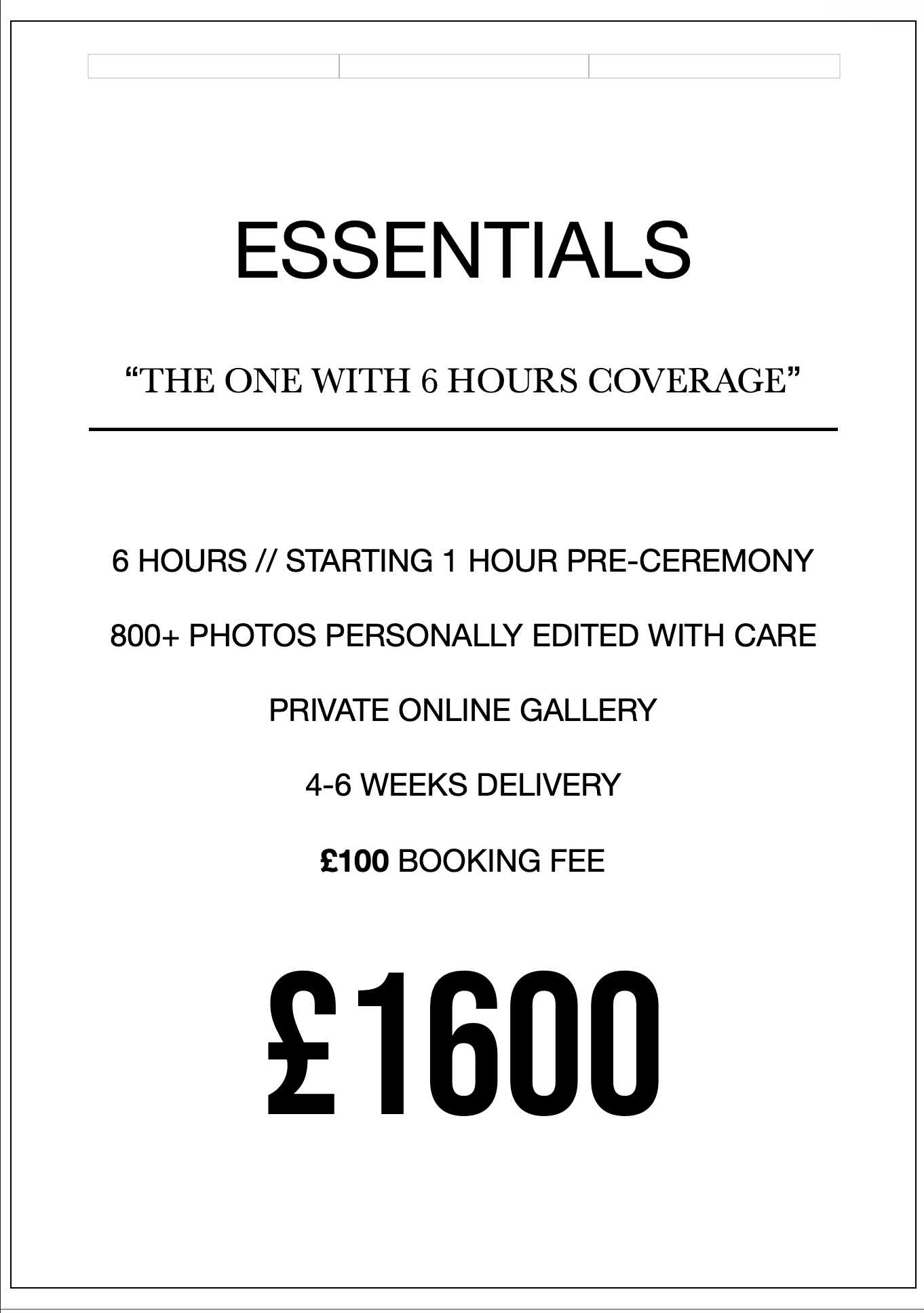 Wedding photography Essentials package offering 6 hours coverage, 800+ edited photos, private gallery, and delivery in 4-6 weeks for £1600.