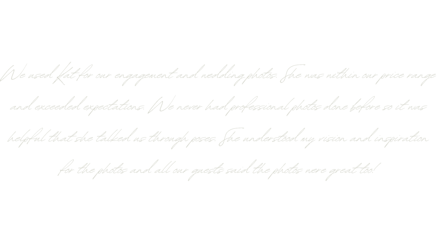 Light gray handwritten client review praising wedding and engagement photography services on white background.