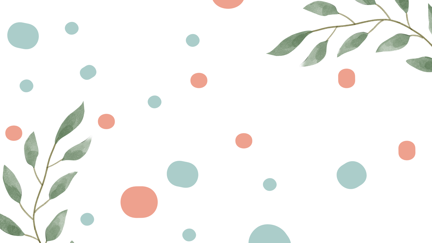 Minimalist white background with watercolor green leaves and scattered blue and coral polka dots.