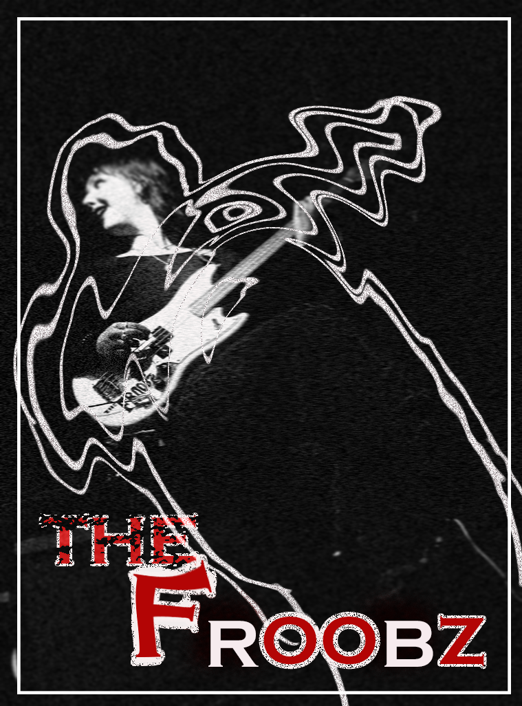 Black and white concert photo of a guitarist with psychedelic outline art and The Froobz band logo.