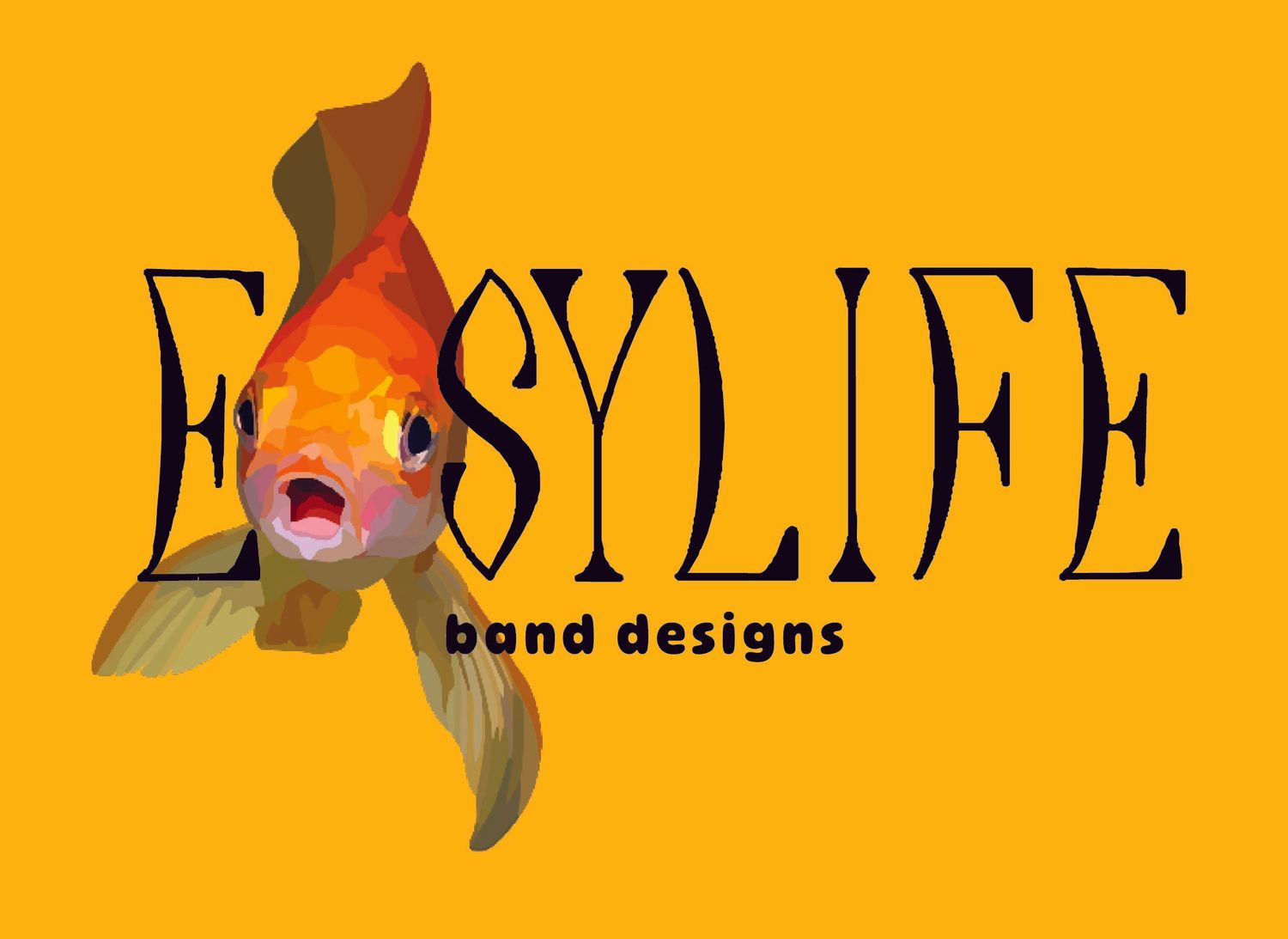 Easy Life band designs logo featuring a goldfish replacing the letter O on a bright yellow background.