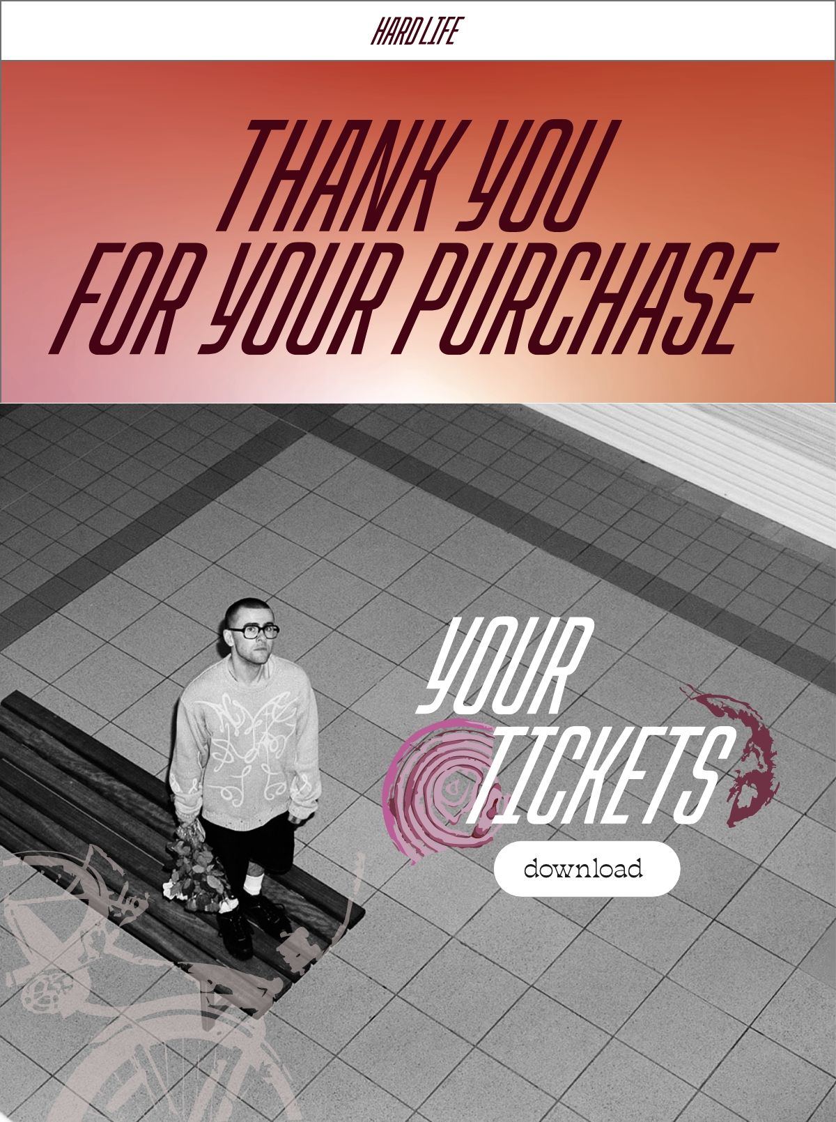 Hard Life thank you purchase confirmation page with ticket download option.