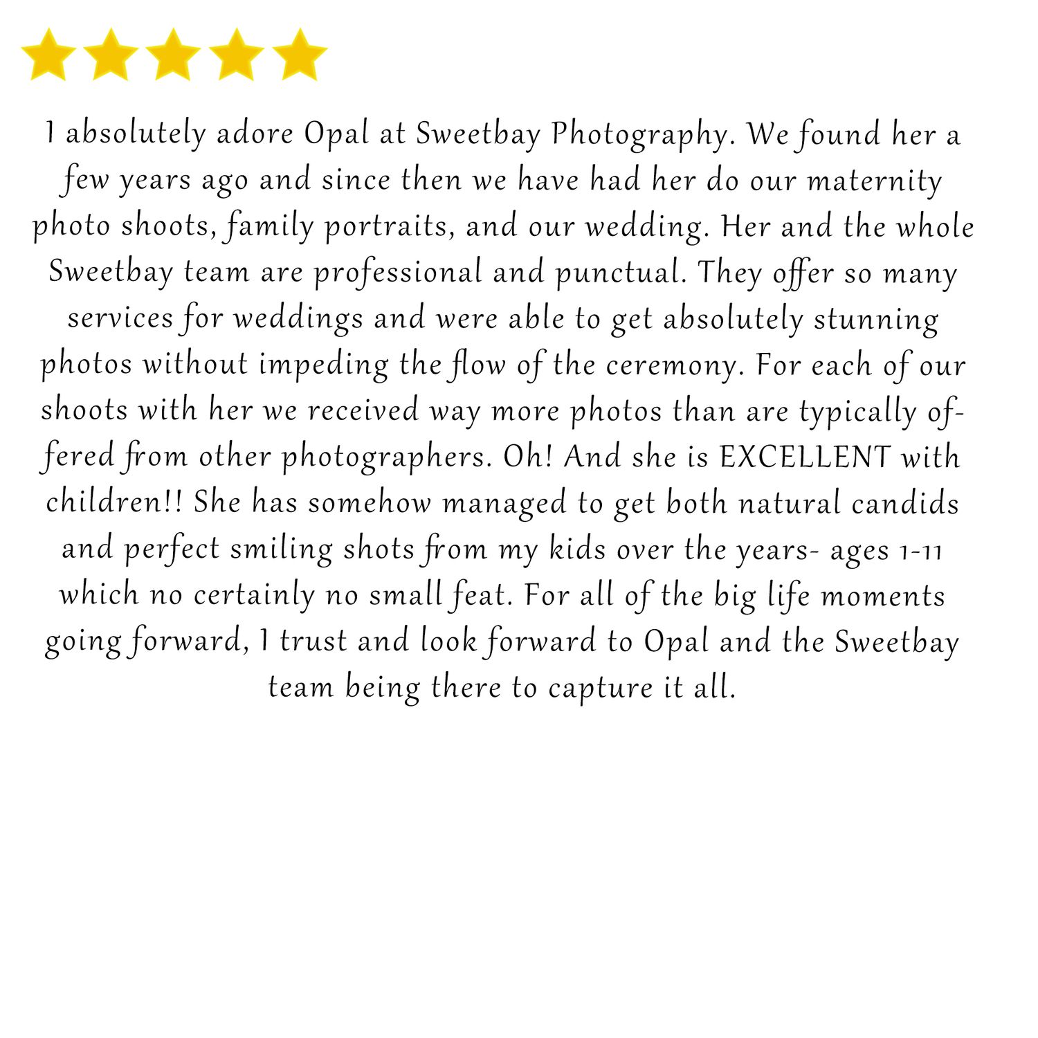 Five-star review praising Opal at Sweetbay Photography for maternity, family, and wedding photos with excellent child photography.