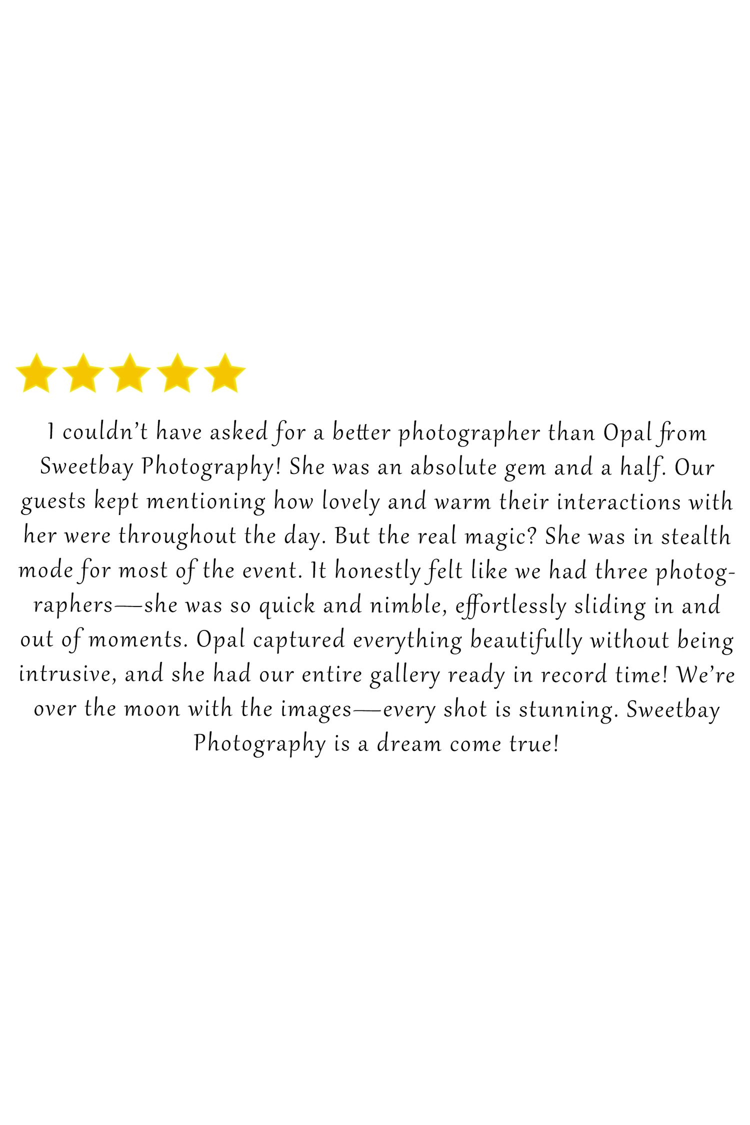 Five-star review praising Opal from Sweetbay Photography for her warmth, stealth shooting style, and stunning wedding gallery.