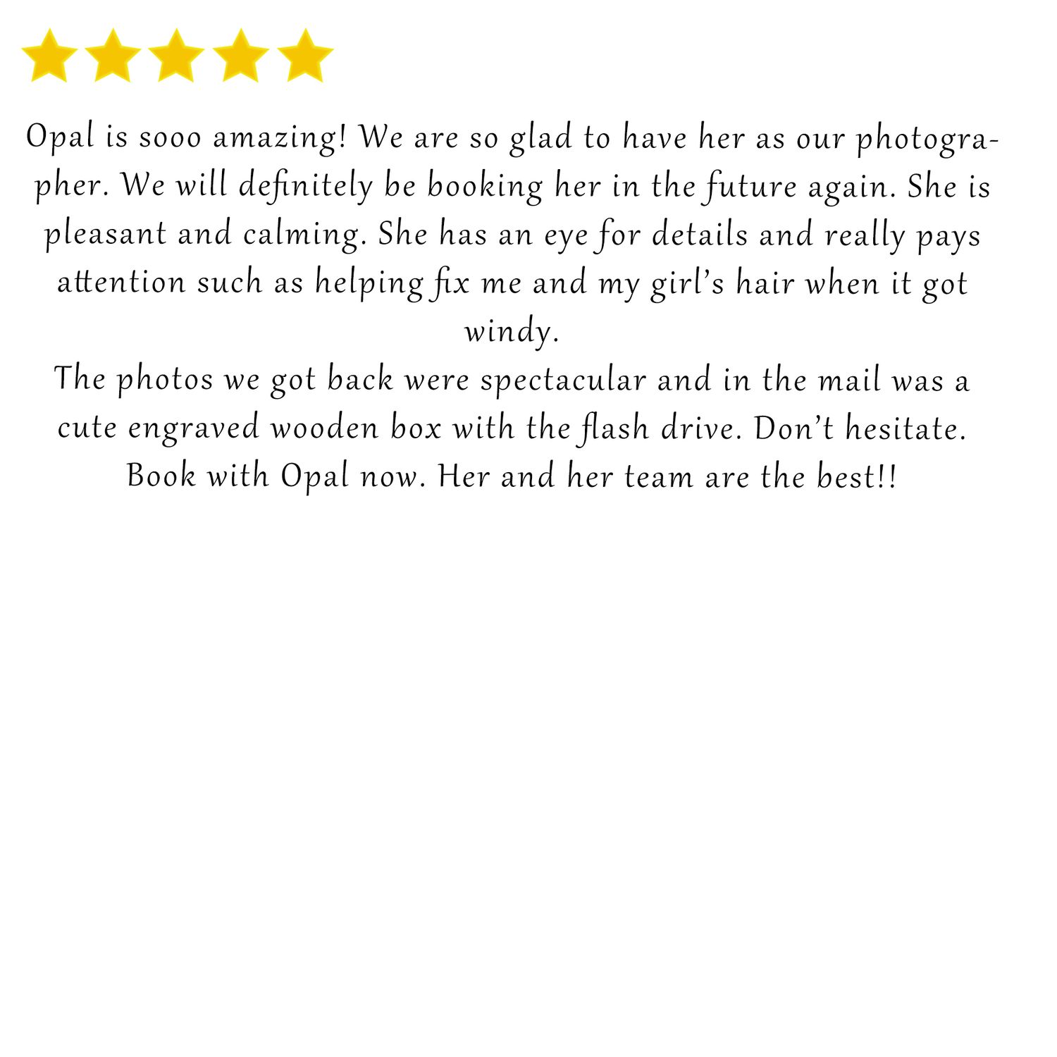 Five-star review praising photographer Opal for stunning wedding photos delivered in an engraved wooden box with flash drive.