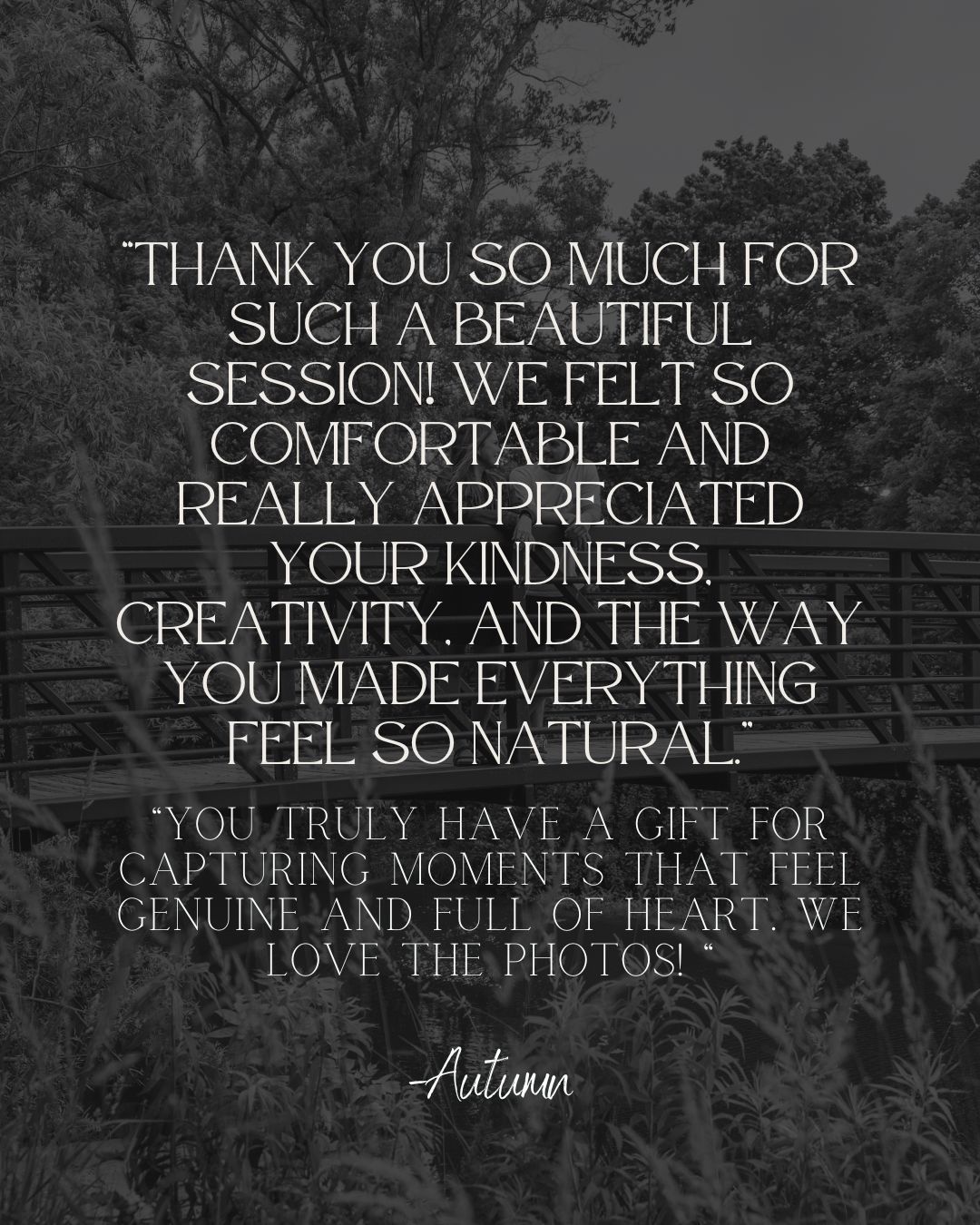 Testimonial quote from Autumn praising a photography session for comfort, creativity, and capturing genuine heartfelt moments.
