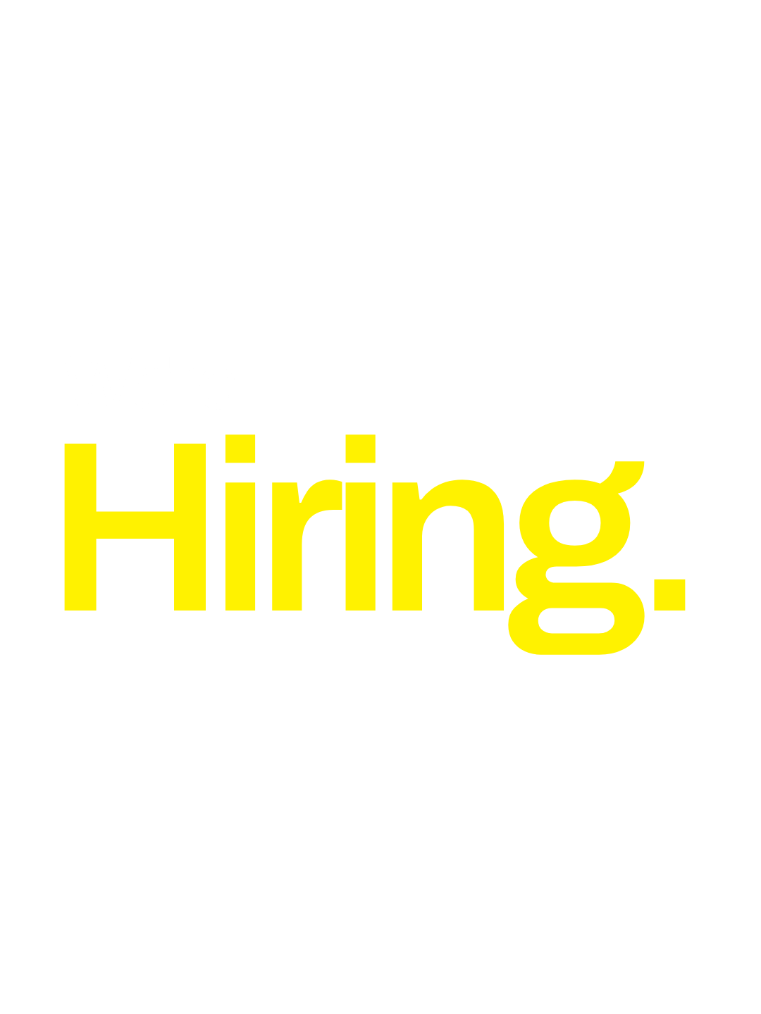 Bold yellow ‘Hiring.’ text on white background, signaling active job recruitment and open employment opportunities.
