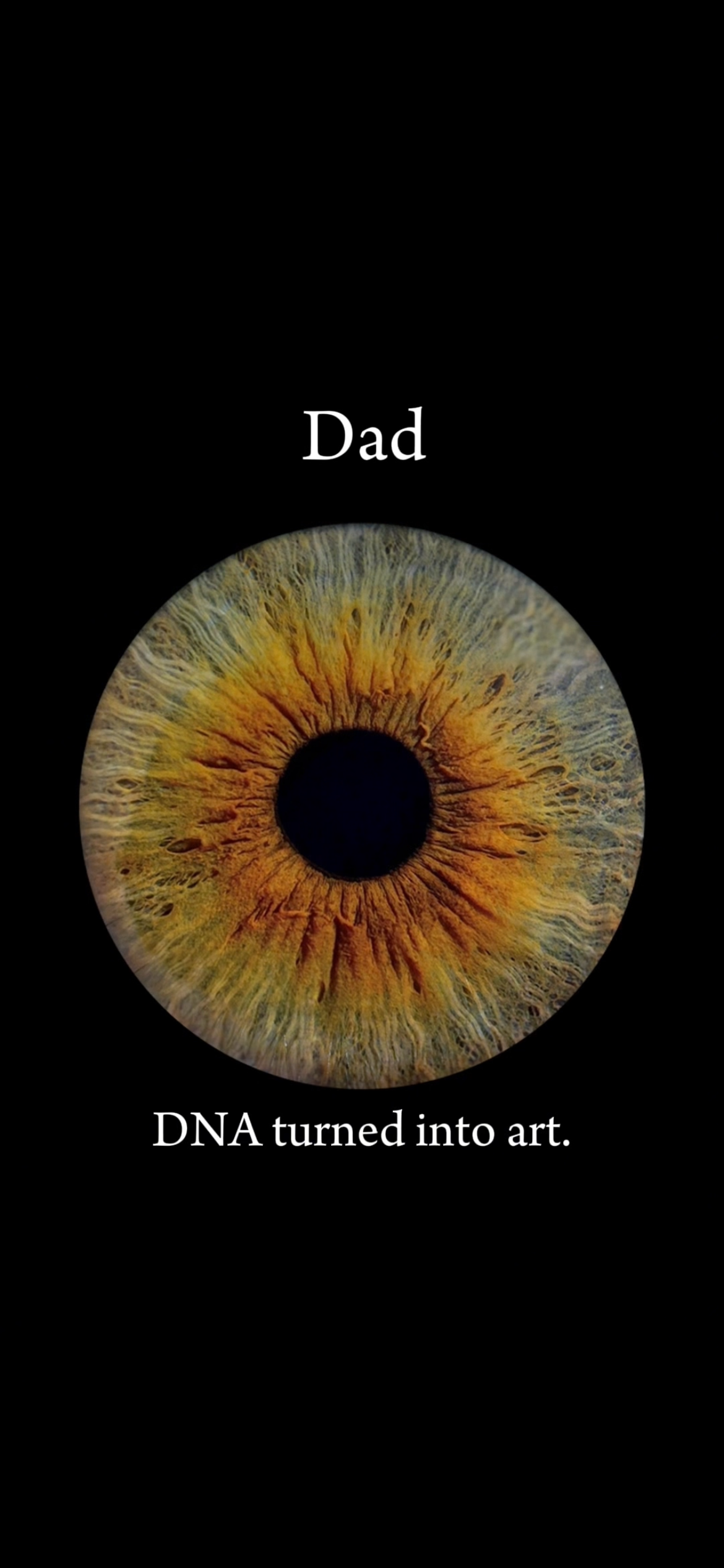 Close-up macro photo of a golden-brown human iris labeled Dad with DNA turned into art tagline.