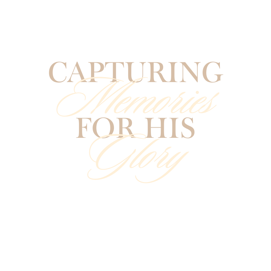 Elegant gold text reading 'Capturing for His Glory' in a minimalist design.