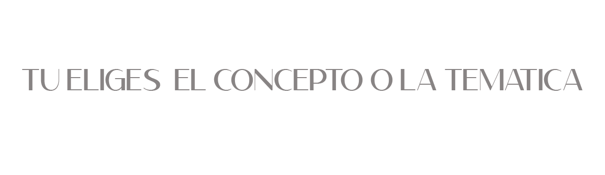 Light gray text on white background reading TU ELIGES EL CONCEPTO O LA TEMATICA in minimalist typography.
